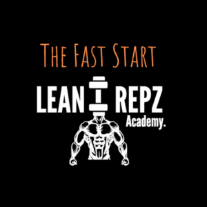 LeanRepz Academy Ã¢â‚¬â€œ The Fast Start