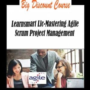 Learnsmart LLC â€“ Mastering Agile Scrum Project Management