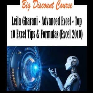 Leila Gharani â€“ Advanced Excel â€“ Top 10 Excel Tips & Formulas (Excel 2010)