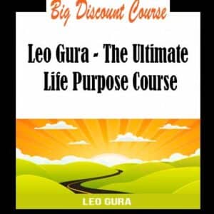 Leo Gura â€“ The Ultimate Life Purpose Course