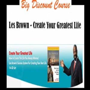 Les Brown â€“ Create Your Greatest Life