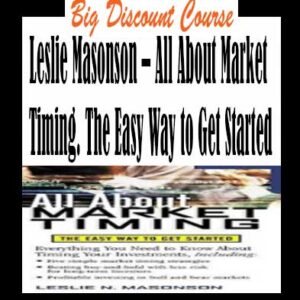 Leslie Masonson â€“ All About Market Timing. The Easy Way to Get Started