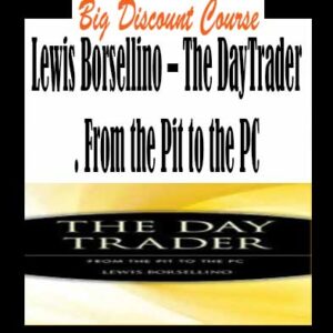 Lewis Borsellino â€“ The DayTrader. From the Pit to the PC