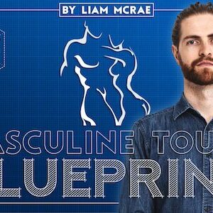 Liam McRae Ã¢â‚¬â€œ Masculine Touch Blueprint