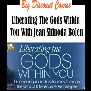 Jean Shinoda Bolen â€“ Liberating The Gods Within You