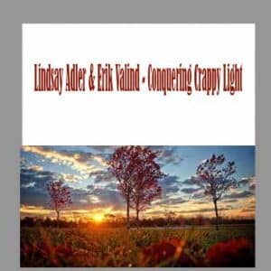 Lindsay Adler & Erik Valind â€“ Conquering Crappy Light