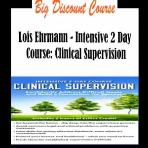 Lois Ehrmann â€“ Intensive 2 Day Course: Clinical Supervision