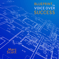Marc Scott Ã¢â‚¬â€œ Blueprint to Voice Over Success Option 1
