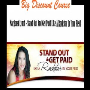 Margaret Lynch â€“ Stand Out And Get Paid Like A Rockstar In Your Field