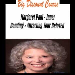 Margaret Paul â€“ Inner Bonding â€“ Attracting Your Beloved