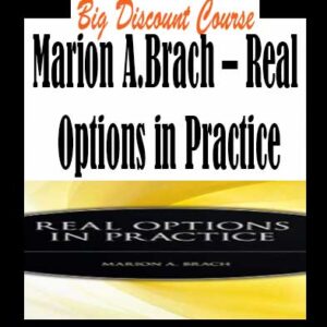 Marion A.Brach â€“ Real Options in Practice
