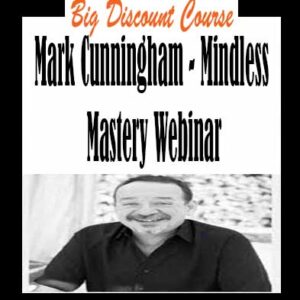 Mark Cunningham â€“ Mindless Mastery Webinar