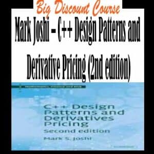 Mark Joshi â€“ C++ Design Patterns and Derivative Pricing (2nd edition)