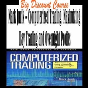 Mark Jurik â€“ Computerized Trading. Maximizing Day Trading and Overnight Profits