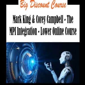 Mark King & Corey Campbell â€“ The MPI Integration â€“ Lower Online Course