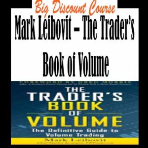 Mark Leibovit â€“ The Traderâ€™s Book of Volume