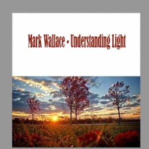 Mark Wallace â€“ Understanding Light