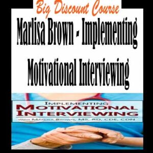 Marlisa Brown â€“ Implementing Motivational Interviewing