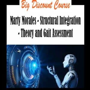 Marty Morales â€“ Structural Integration â€“ Theory and Gait Assessment