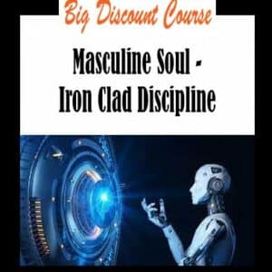 Masculine Soul â€“ Iron Clad Discipline