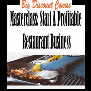 Masterclass: Start A Profitable Restaurant Business