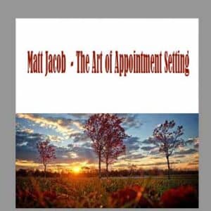 Matt Jacob  â€“ The Art of Appointment Setting