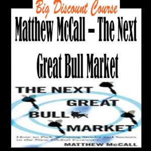 Matthew McCall â€“ The Next Great Bull Market