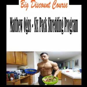 Matthew Ogus â€“ Six Pack Shredding Program