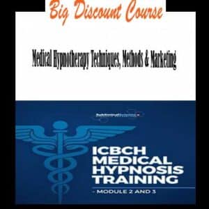 Medical Hypnotherapy Techniques, Methods & Marketing