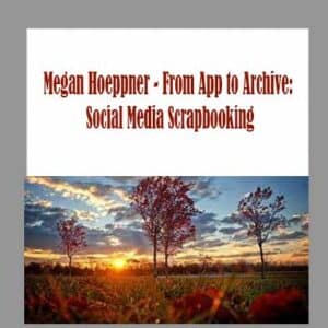 Megan Hoeppner â€“ From App to Archive: Social Media Scrapbooking