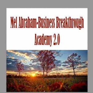 Mel Abraham-Business Breakthrough Academy 2.0