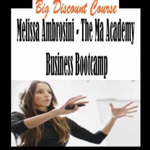 Melissa Ambrosini â€“ The Ma Academy Business Bootcamp