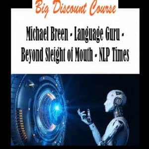 Michael Breen â€“ Language Guru â€“ Beyond Sleight of Mouth â€“ NLP Times