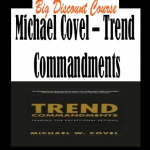 Michael Covel â€“ Trend Commandments