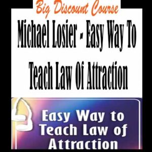Michael Losier â€“ Easy Way To Teach Law Of Attraction