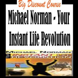 Michael Norman â€“ Your Instant Life Revolution