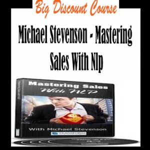 Michael Stevenson â€“ Mastering Sales With Nlp