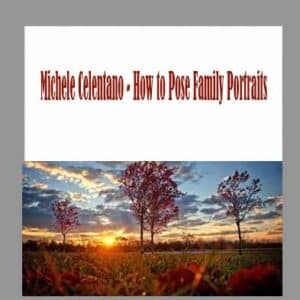 Michele Celentano â€“ How to Pose Family Portraits