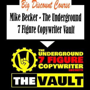 Mike Becker â€“ The Underground 7 Figure Copywriter Vault