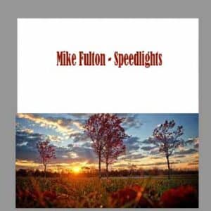 Mike Fulton â€“ Speedlights