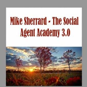 Mike Sherrard â€“ The Social Agent Academy 3.0