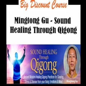 Mingtong Gu â€“ Sound Healing Through Qigong