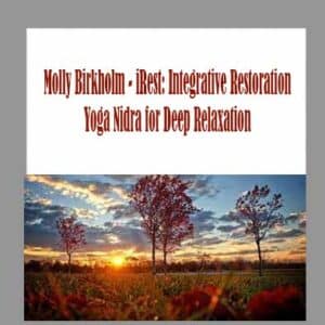 Molly Birkholm â€“ iRest: Integrative Restoration Yoga Nidra for Deep Relaxation