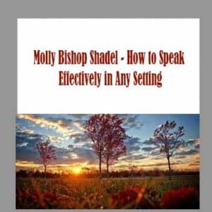 Molly Bishop Shadel â€“ How to Speak Effectively in Any Setting
