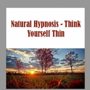 Natural Hypnosis â€“ Think Yourself Thin
