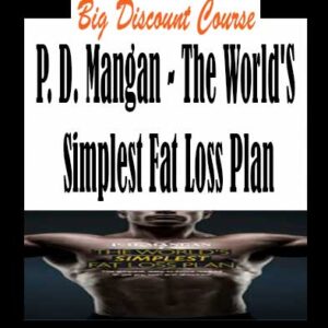 P. D. Mangan â€“ The Worldâ€™s Simplest Fat Loss Plan