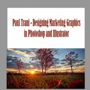 Paul Trani â€“ Designing Marketing Graphics in Photoshop and Illustrator