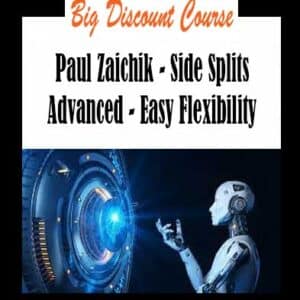 Paul Zaichik â€“ Side Splits Advanced â€“ Easy Flexibility