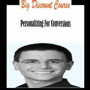 ConversionXL (Guy Yalif) â€“ Personalizing For Conversions