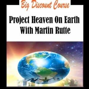 Martin Rutte â€“ Project Heaven On Earth